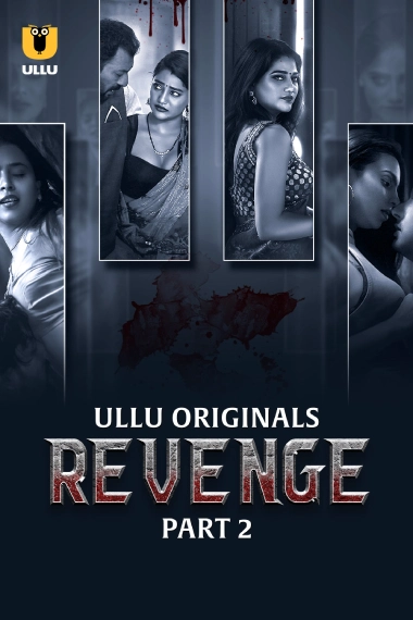 Revenge Part 2 (2024) S01 Hindi Ullu WEB-DL