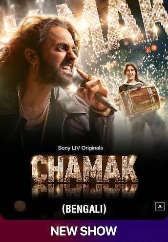 Chamak (2023) Dual Audio [Bengali-Hindi] SonyLiv WEB-DL