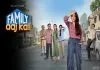 Family Aaj Kal (2024) Hindi S01 WEB-DL