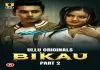 [18+] Bikau Part 2 (2023) S01 Hindi Ullu Originals Hot Web Series WEB-DL – 720P – x264 – 600MB – Download