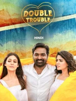 Double Trouble (Kaathuvaakula Rendu Kaadhal) 2022 UnCut Dual Audio [Hindi - Tamil] Full Movie HD ESub