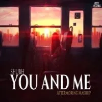 You And Me (Lofi Mashup) - Aftermorning