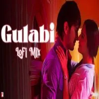 Gulabi (Lofi Mix)