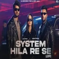 System Hilare Se Rao Sahab Aare Se (Lofi Mix)