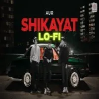 SHIKAYAT (Lofi Mix)