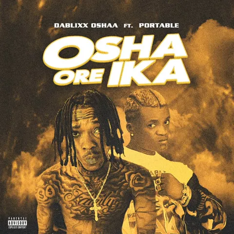 Music: Dablixx Osha – Osha Ore Ika Ft. Portable