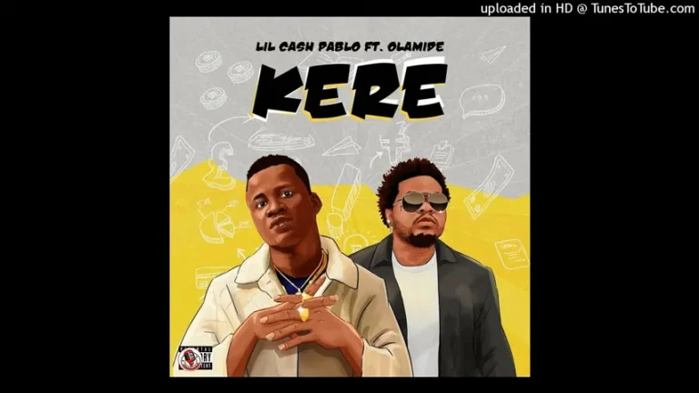 Music: Lil Cash Pablo ft. Olamide – Kere