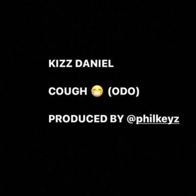 Music: Kizz Daniel – Cough Odo