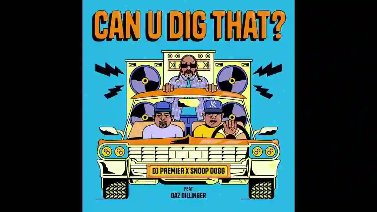 Music: DJ Premier, Snoop Dogg & Daz Dillinger - Can U Dig That? Pt. 2