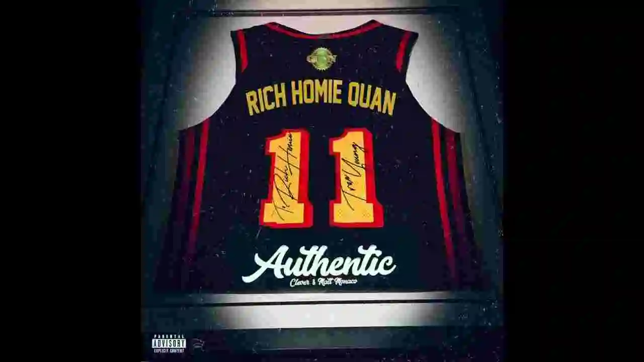 Music: Rich Homie Quan & Clever - Authentic