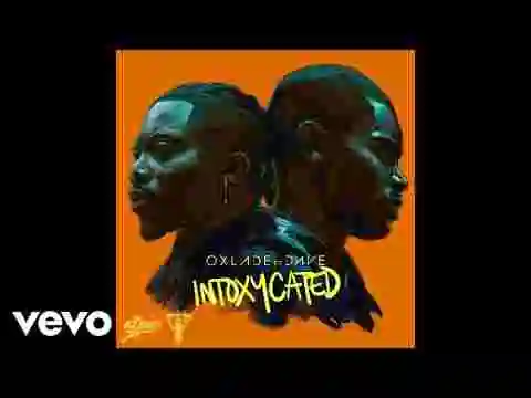 Music: Oxlade – INTOXYCATED ft. Dave