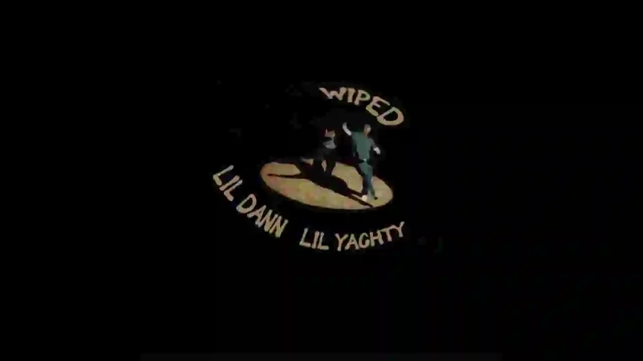 Music: Lil Dann & Lil Yachty - Wiped