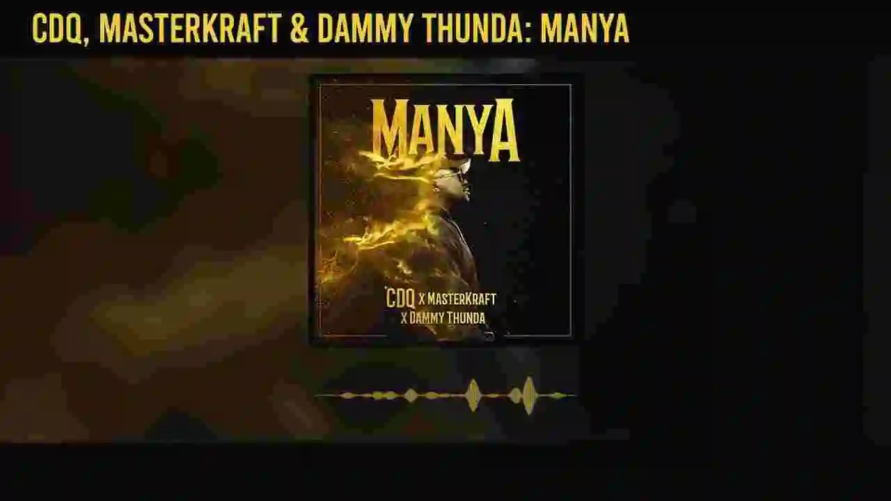 Music: CDQ – Manya Ft. Masterkraft & Dammy Thunda