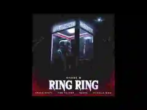 Music: CHASE B, Travis Scott, Don Toliver, Quavo & Ty Dolla $ign - Ring Ring