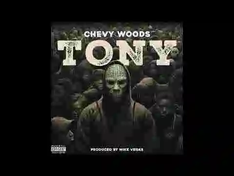 Music: Chevy Woods - Tony