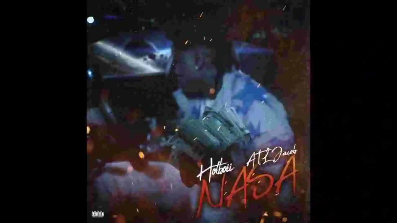 Music: Hotboii & ATL Jacob - NASA