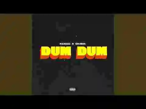 Music: Kcee – Dum Dum Ft Skiibii