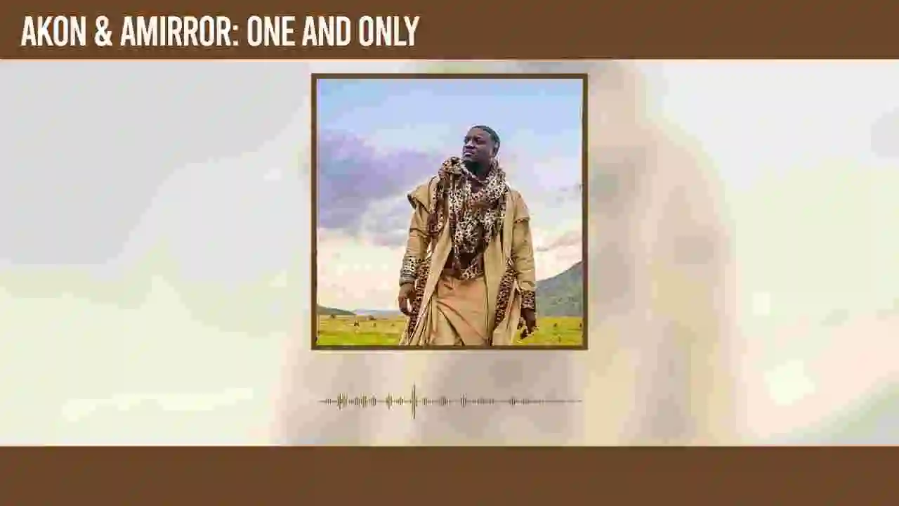Music: Akon & Amirror - One and Only