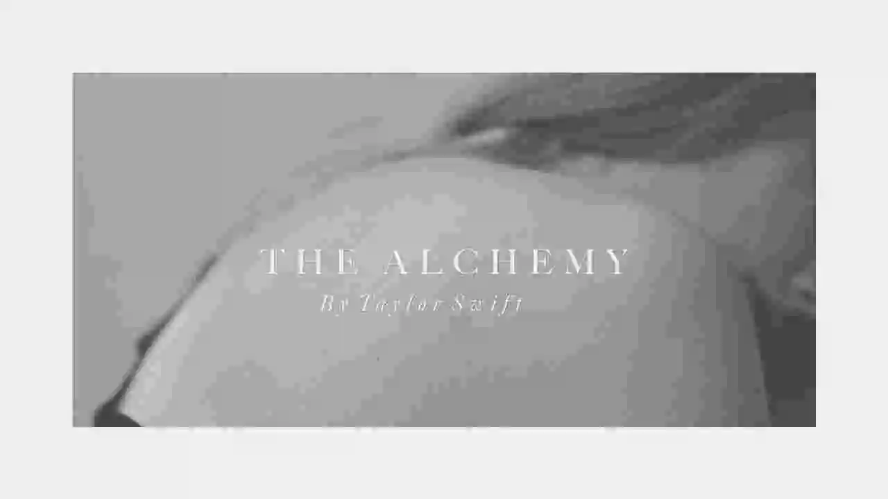 Music: Taylor Swift - The Alchemy