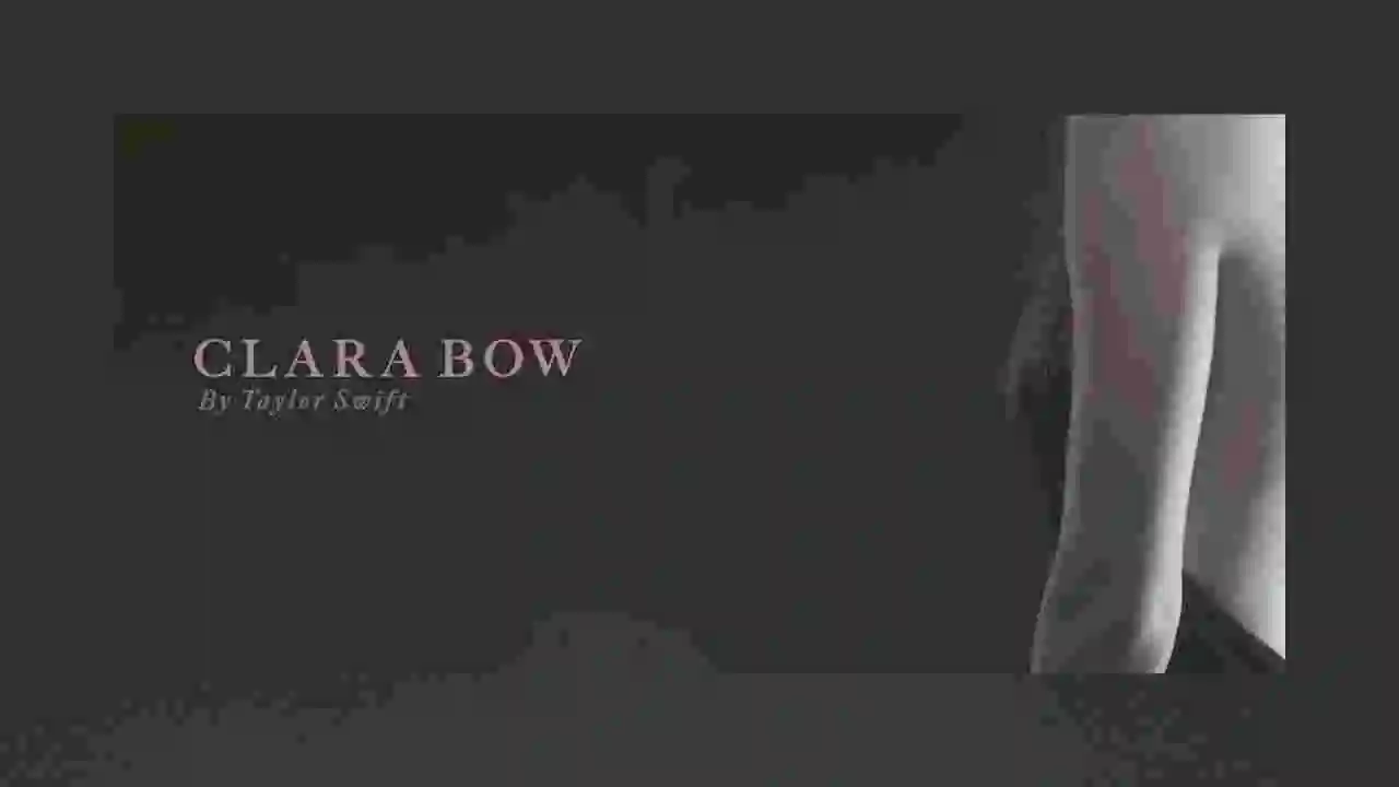 Music: Taylor Swift - Clara Bow