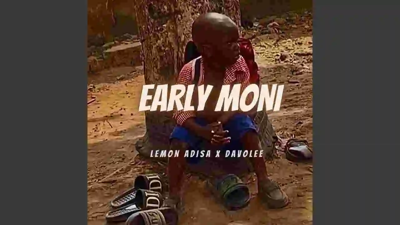 Music: Lemon Adisa – Early Moni Ft. Davolee