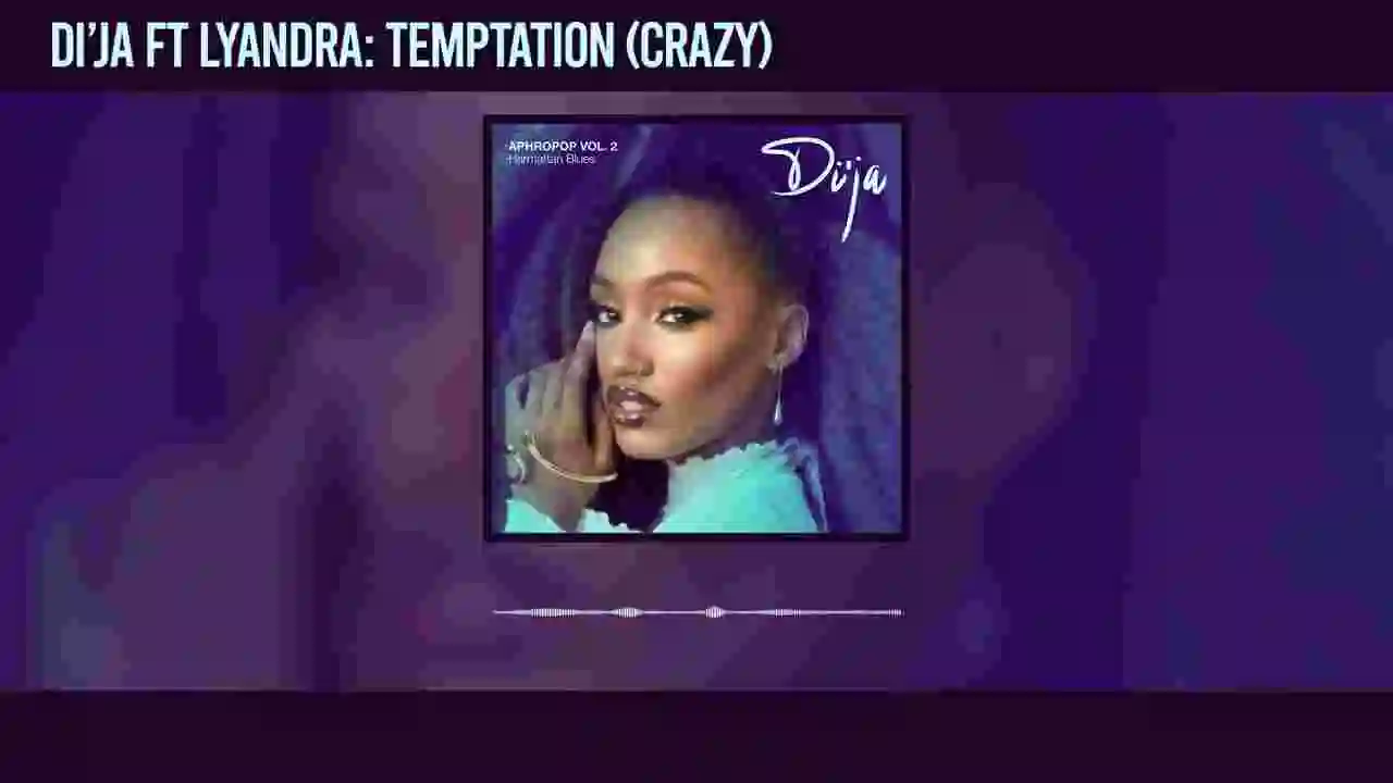 Music: Di'Ja - Temptation (Crazy) feat. Lyandra