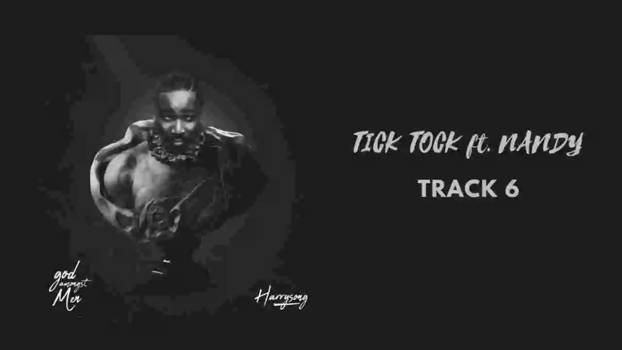 Music: Harrysong feat. Nandy - Tick Tock
