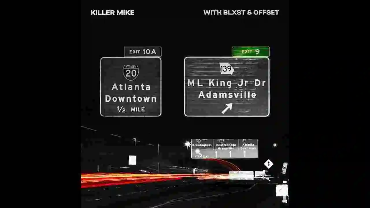 Music: Killer Mike, Blxst & Offset - EXIT 9