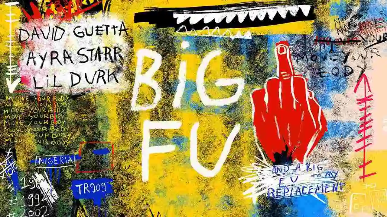 Music: David Guetta, Ayra Starr & Lil Durk - Big FU
