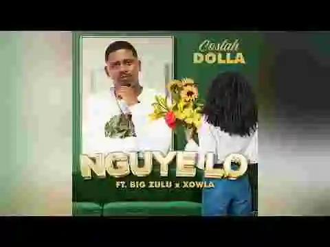 Music: Costah Dolla - Nguye Lo ft. Big Zulu & Xowla