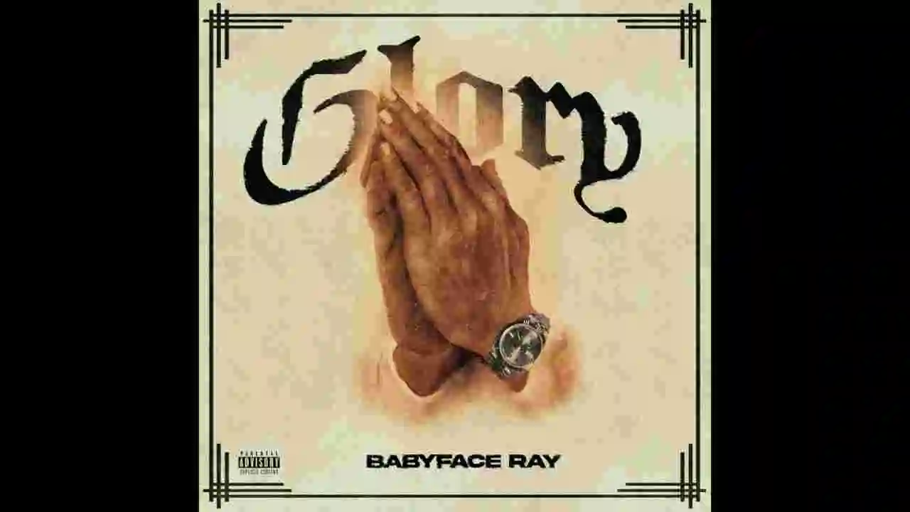 Music: Babyface Ray - Glory
