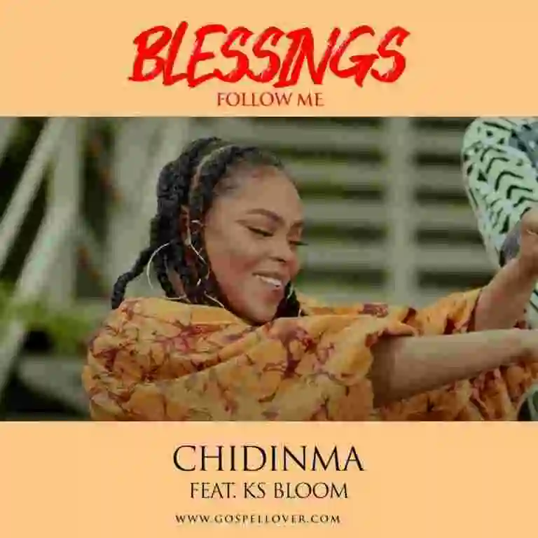 Music: Chidinma – Blessings Follow Me Ft. KS Bloom