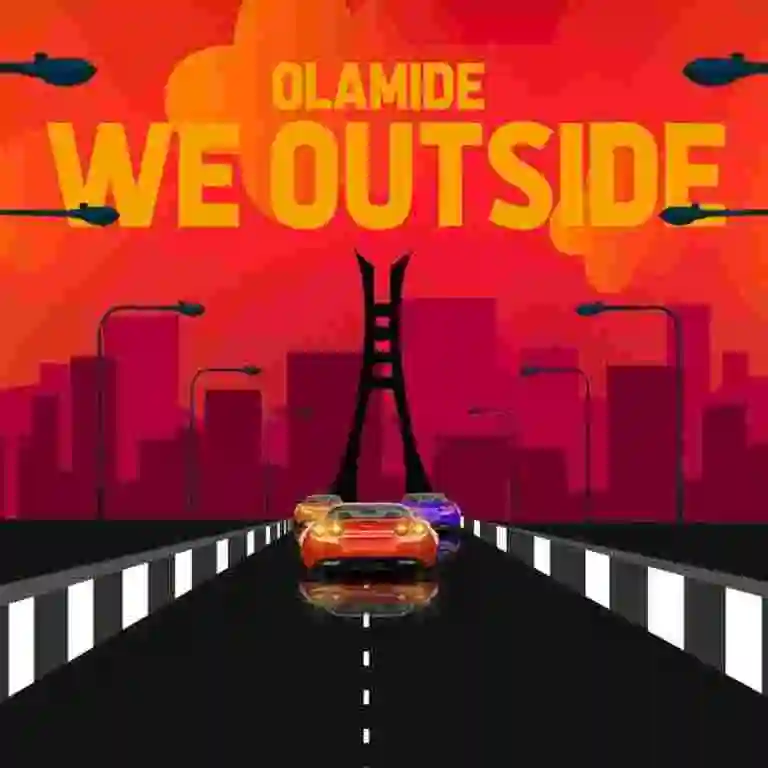 Music: Olamide – We Outside