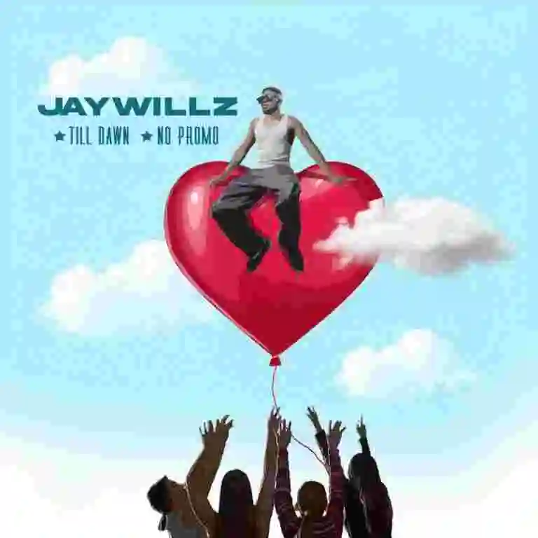 Music: Jaywillz – Till Dawn