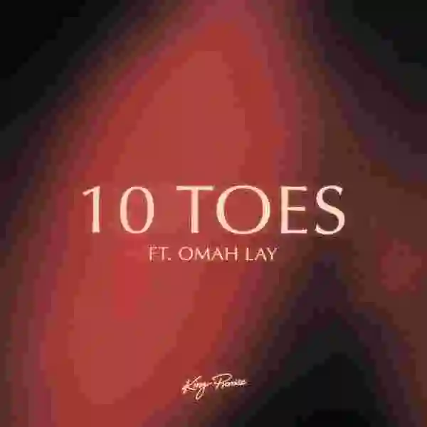 Music: King Promise – 10 Toes ft. Omah Lay