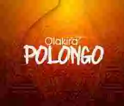 Music: Olakira – Polongo