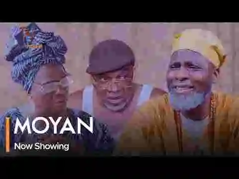 DOWNLOAD: Moyan – Yoruba Movie 2023