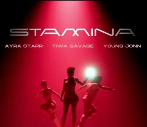 Music: Tiwa Savage – Stamina ft. Ayra Starr & Young Jonn