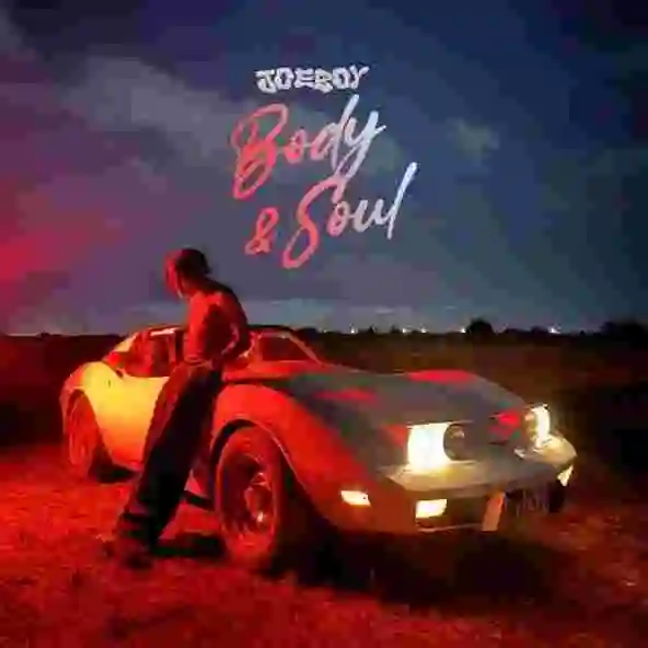 Album: Joeboy - Body & Soul Album