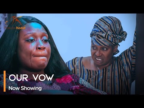 DOWNLOAD: Our Vow – Latest Yoruba Movie 2023 Drama