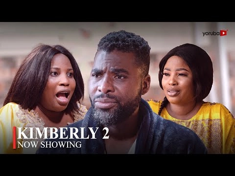 DOWNLOAD: Kimberly Part 2 – Yoruba Movie 2023