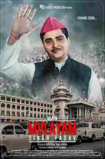 Main Mulayam Singh Yadav (2021) WEB-DL New Hindi Bollywood Full Movie Download In Hd