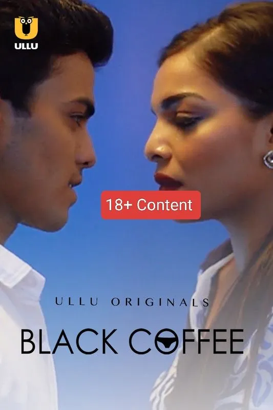 Black Coffee (2019)  Hindi S01 Ullu WEBRip