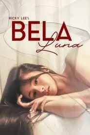 Bela Luna (2023) Tagalog Unrated VMAX WEBRip
